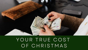 Your True Cost of Christmas