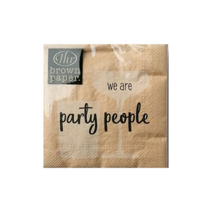 Brown paper cocktail napkin that syas in simple text 'we are party people'
